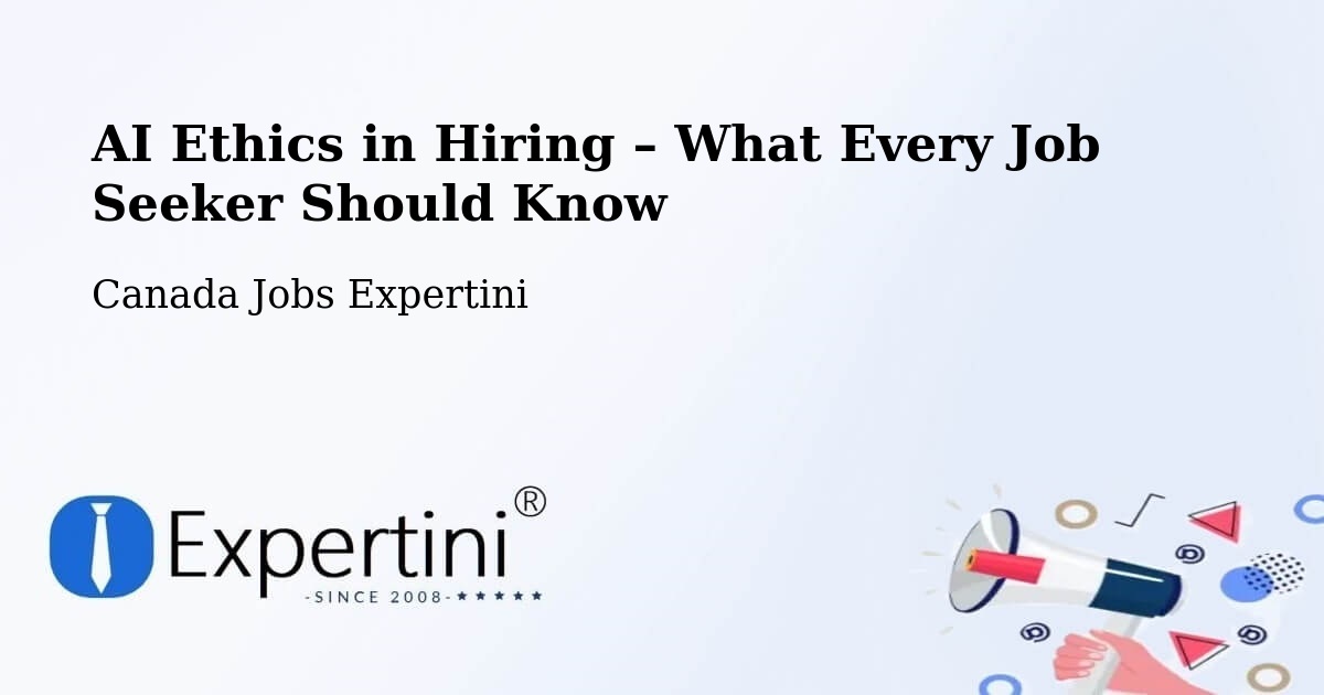AI Ethics in Recruitment & Hiring – Lac Brome - Lac Brome, Canada Jobs Expertini