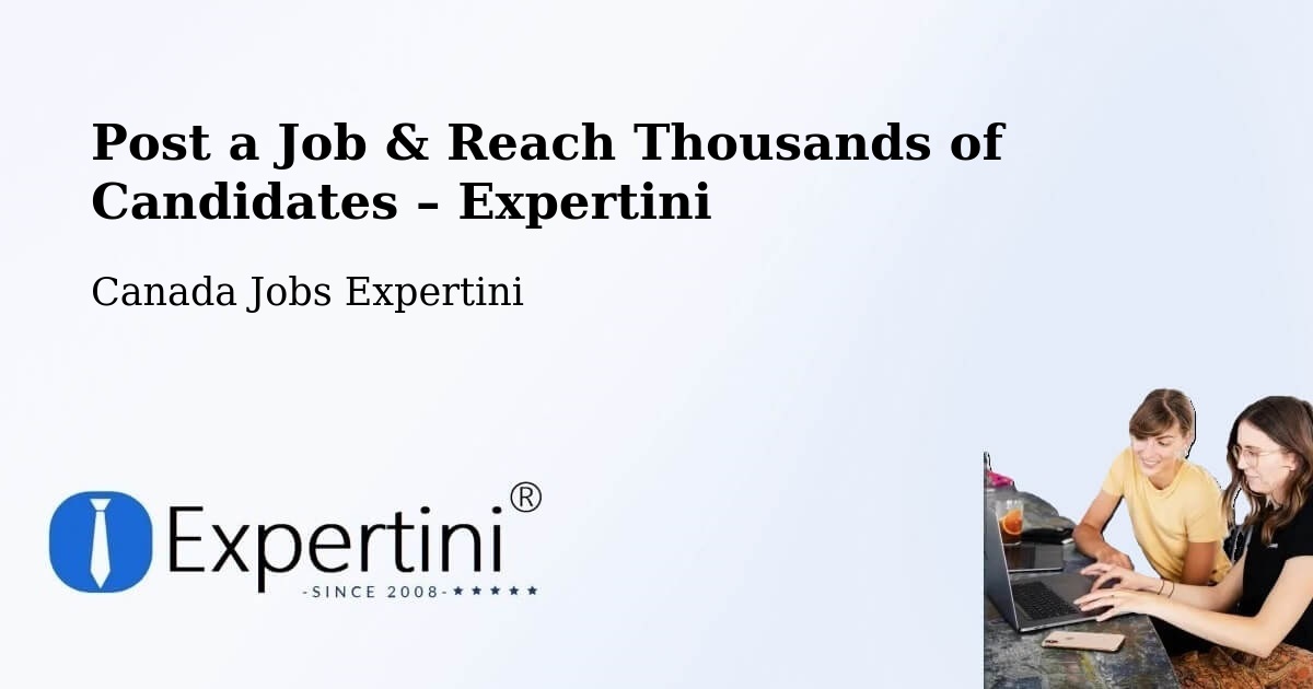 Post a Job in Lac Brome – Hire the Right Talent - Lac Brome, Canada Jobs Expertini