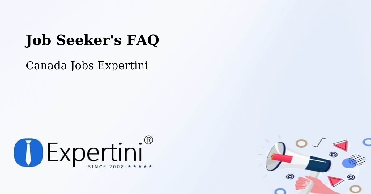 Job Seeker FAQ – Lac Brome - Canada Jobs Expertini